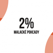 2% pre OZ Malacké pohľady