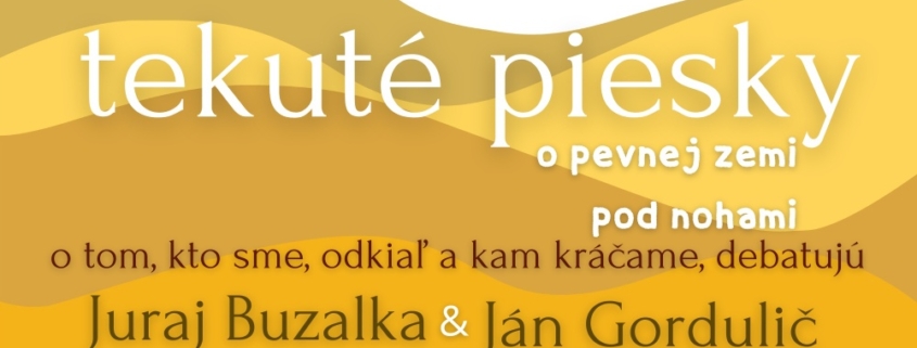 Tekuté piesky Gordulič, Buzalka